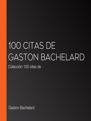 cover image of 100 citas de Gaston Bachelard